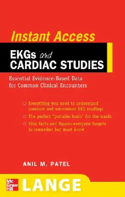 Lange Instant Access EKGs and Cardiac Studies by Anil Patel