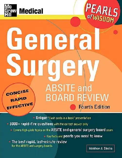 General Surgery Absite and Board Review: Pearls of Wisdom, Fourth Edition: Pearls of Wisdom by Matthew J. Blecha