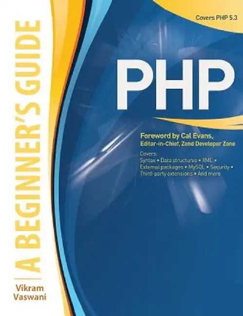PHP: A Beginner's Guide by Vikram Vaswani