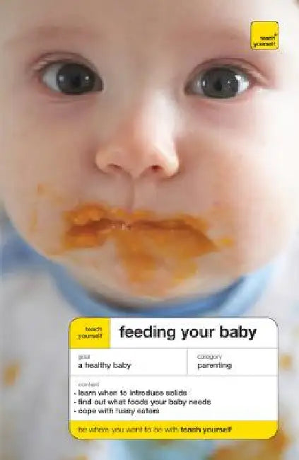 Teach Yourself Feeding Your Baby by Judy More