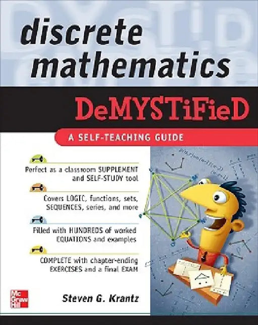 Discrete Mathematics Demystified by Steven G. Krantz
