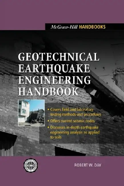 Geotechnical Earthquake Engineering Handbook by Robert W. Day