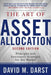 The Art of Asset Allocation: Principles and Investment Strategies for Any Market, Second Edition by David H. Darst