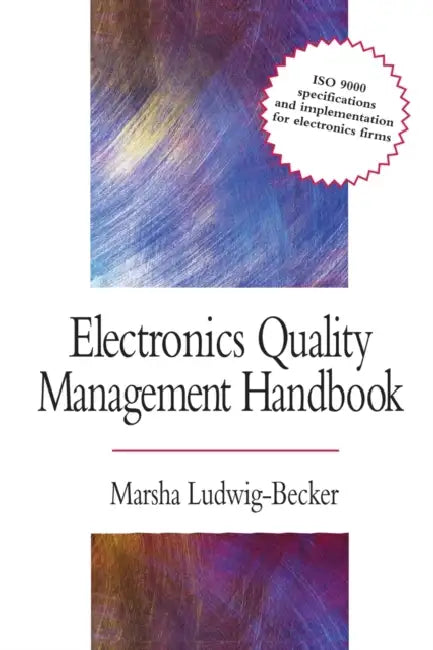 Electronics Quality Management Handbook by Marsha Ludwig-Becker