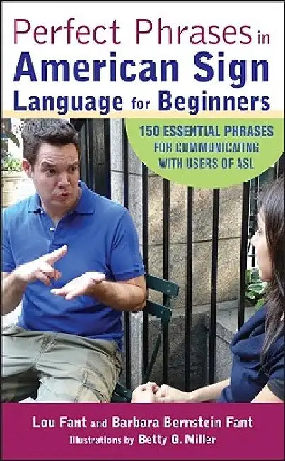 Perfect Phrases in American Sign Language for Beginners by Lou Fant