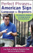 Perfect Phrases in American Sign Language for Beginners by Lou Fant