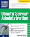 Ubuntu Server Administration by Michael Jang