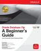 Oracle Database 11g a Beginner's Guide by Ian Abramson