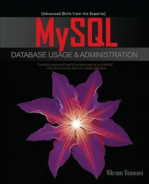 MySQL Database Usage & Administration by Vikram Vaswani