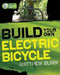 Build Your Own Electric Bicycle by Matthew Slinn