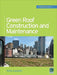 Green Roof Construction and Maintenance by Kelly Luckett