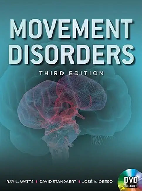 Movement Disorders, Third Edition [With DVD] by Ray L. Watts, David G. Standaert, José a. Obeso