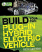 Build Your Own Plug-In Hybrid Electric Vehicle by Seth Leitman