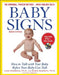 Baby Signs: How to Talk with Your Baby Before Your Baby Can Talk, Third Edition by Linda Acredolo