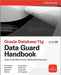 Oracle Data Guard 11g Handbook by Larry Carpenter