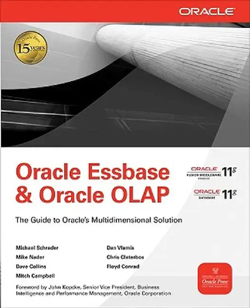 Oracle Essbase & Oracle OLAP: The Guide to Oracle's Multidimensional Solution by Michael Schrader