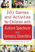 101 Games and Activities for Children with Autism, Asperger's and Sensory Processing Disorders by Tara Delaney
