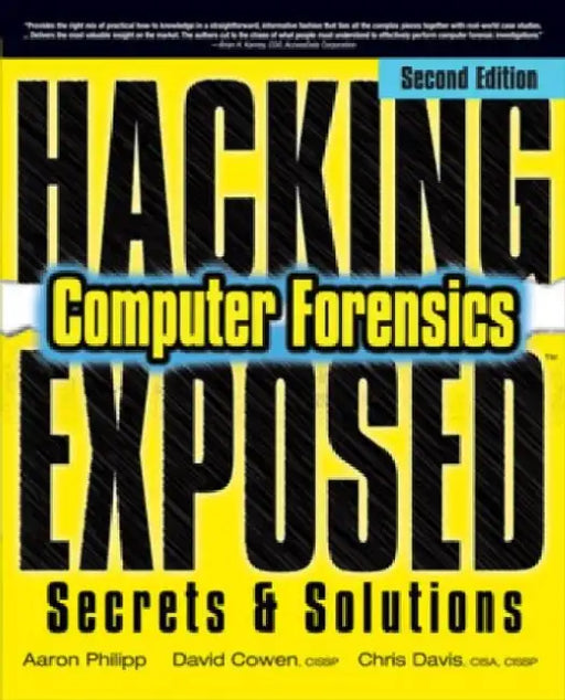 Hacking Exposed Computer Forensics, Second Edition: Computer Forensics Secrets & Solutions by Philipp, Aaron
