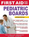 First Aid for the Pediatric Boards by Tao Le, Wilbur Lam, Shervin Rabizadeh
