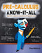 Pre-Calculus Know-It-All by Stan Gibilisco