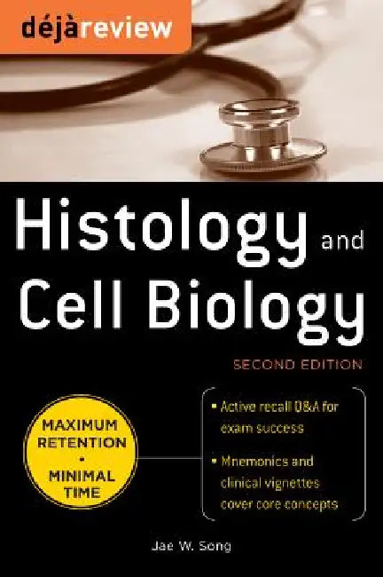 Deja Review Histology and Cell Biology by Jae W. Song