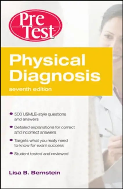Physical Diagnosis Pretest Self Assessment and Review, Seventh Edition by Lisa Bernstein