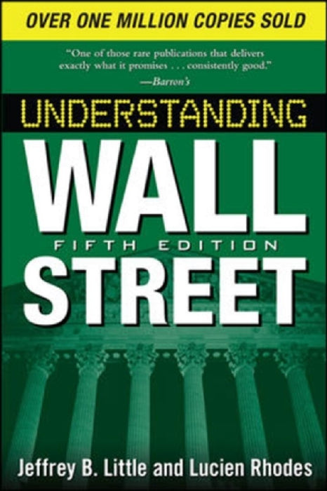Understanding Wall Street  by Jeffrey B. Little
