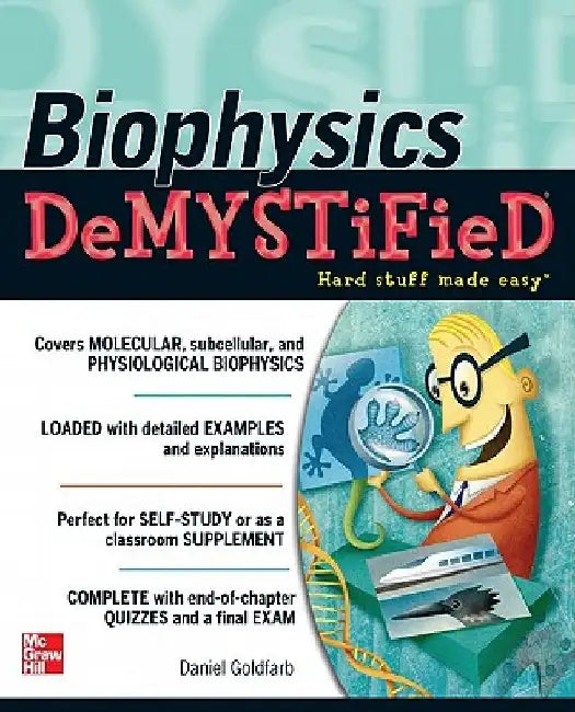 Biophysics Demystified by Daniel Goldfarb