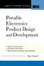 Portable Electronics Product Design and Development by Bert Haskell
