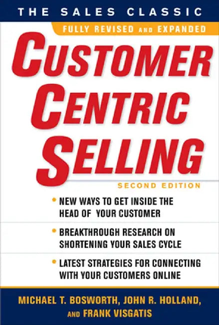 CustomerCentric Selling by Michael T. Bosworth