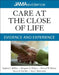 Care at the Close of Life: Evidence and Experience by Stephen J. McPhee, Margaret A. Winker, Michael W. Rabow