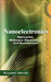 Nanoelectronics: Nanowires, Molecular Electronics, and Nanodevices by Krzysztof Iniewski