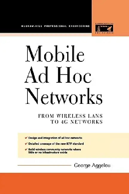 Mobile Ad Hoc Networks by George Aggelou