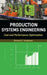 Production Systems Engineering: Cost and Performance Optimization by Richard E. Gustavson