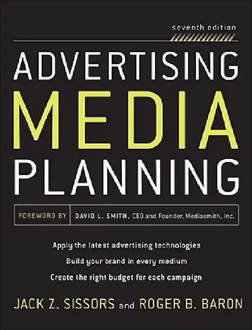 Advertising Media Planning, Seventh Edition by Roger Baron