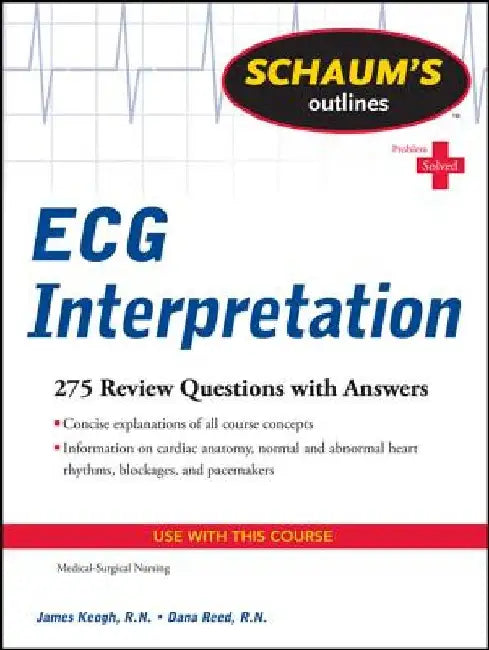 Schaum's Outline of ECG Interpretation by Jim Keogh