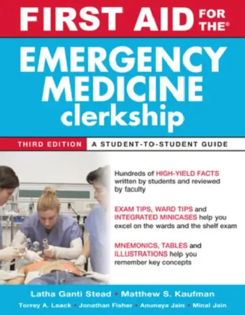 First Aid for the Emergency Medicine Clerkship, Third Edition by Latha Ganti, Matthew S. Kaufman