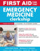 First Aid for the Emergency Medicine Clerkship, Third Edition by Latha Ganti, Matthew S. Kaufman