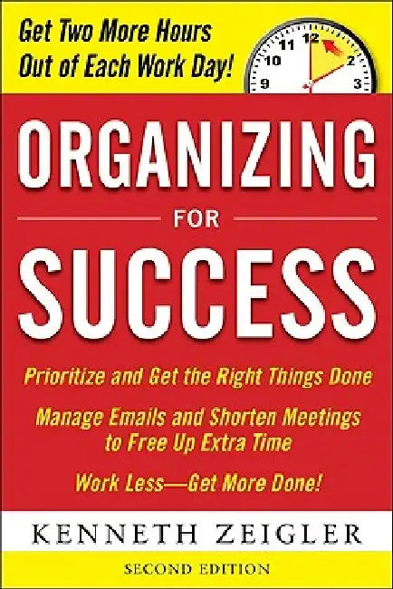Organizing for Success, Second Edition by Kenneth Zeigler