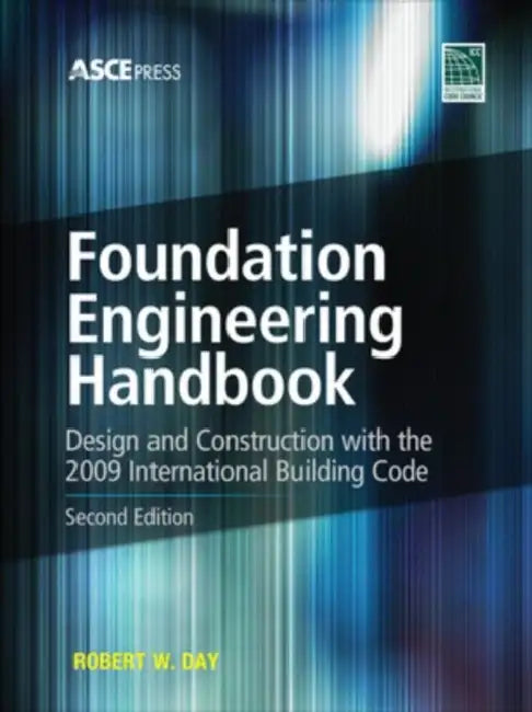 Foundation Engineering Handbook 2/E by Robert W. Day