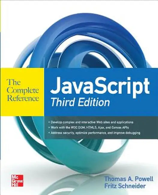 JavaScript the Complete Reference 3rd Edition by Thomas a. Powell