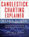 Candlestick Charting Explained Workbook: Step-By-Step Exercises and Tests to Help You Master Candlestick Charting by Gregory L. Morris