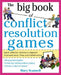 The Big Book of Conflict Resolution Games: Quick, Effective Activities to Improve Communication, Trust and Collaboration by Mary Scannell
