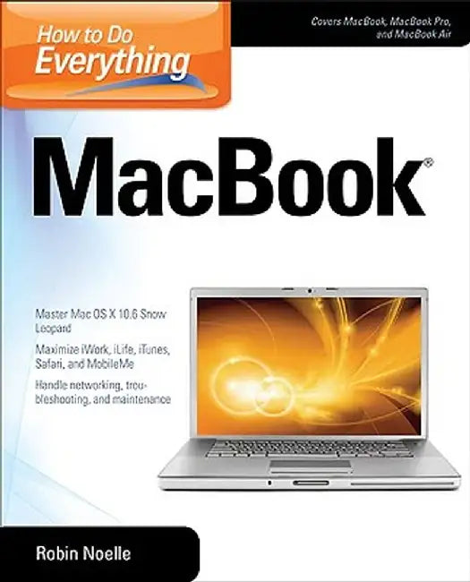 How to Do Everything MacBook by Robin Noelle
