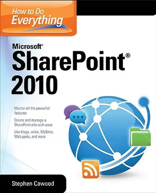 How to Do Everything Microsoft SharePoint 2010 by Stephen Cawood