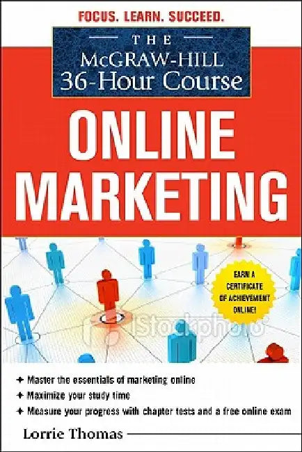 The McGraw-Hill 36-Hour Course: Online Marketing by Lorrie Thomas