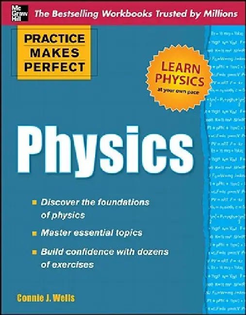 Practice Makes Perfect Physics by Connie J. Wells