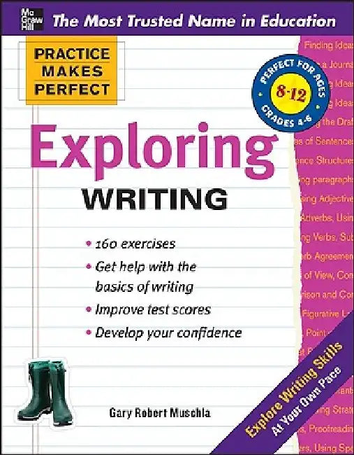 Practice Makes Perfect Exploring Writing by Gary Robert Muschla