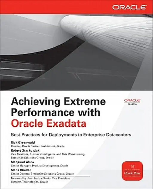 Achieving Extreme Performance with Oracle Exadata by Greenwald, Rick