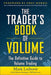 The Trader's Book of Volume: The Definitive Guide to Volume Trading by Leibovit, Mark